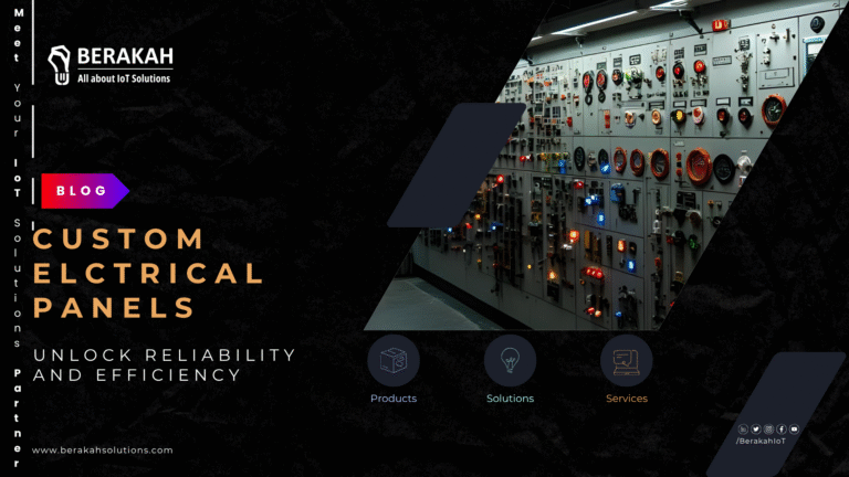 How Custom Electrical Panels from Berakah Ensure Reliable Power for Modern Industries?